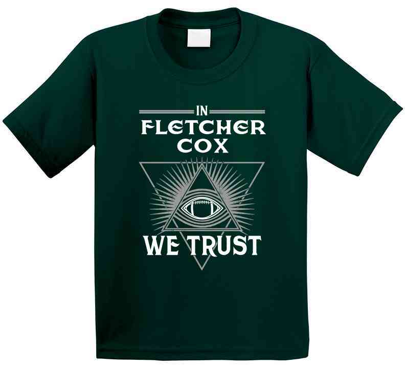 theCityOfBrotherlyLoveTshirts Fletcher Cox We Trust Philadelphia Football Fan T Shirt Kids / Forest Green / X-Small (Youth)