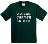 Jalen Carter Is Him Philadelphia Football Fan T Shirt