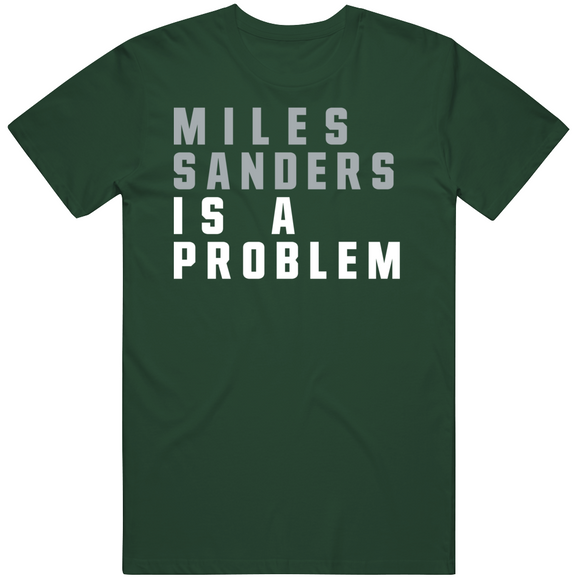 Miles Sanders Is A Problem Philadelphia Football Fan V3 T Shirt