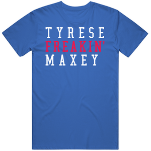 Tyrese Maxey Freakin Philadelphia Basketball Fan T Shirt