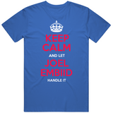 Joel Embiid Keep Calm Philadelphia Basketball Fan T Shirt