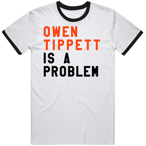 Owen Tippett Is A Problem Philadelphia Hockey Fan V4 T Shirt