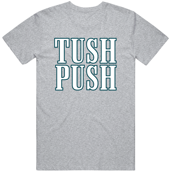 Tush Push Philadelphia Football Fan T Shirt