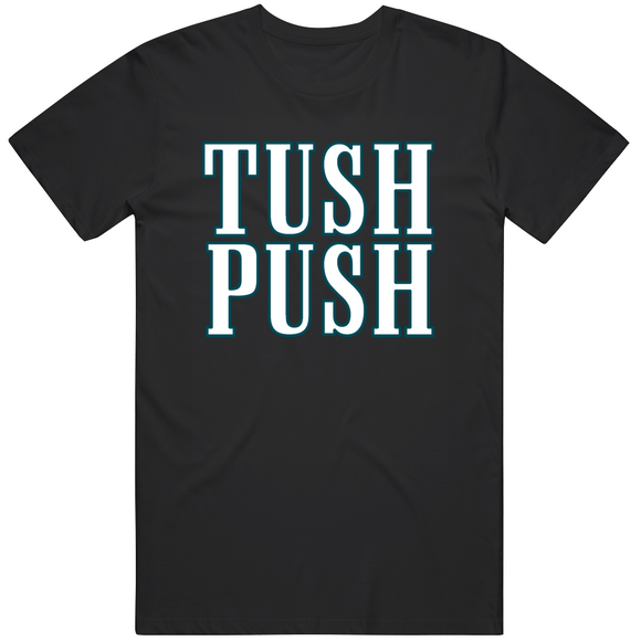 Tush Push Philadelphia Football Fan V2 T Shirt