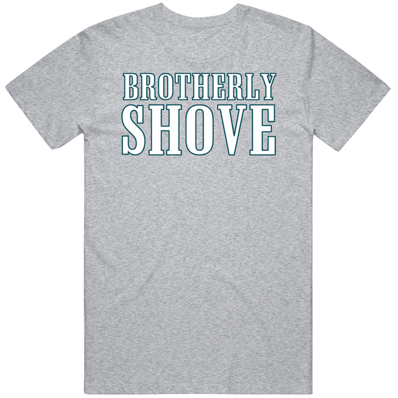 Brotherly Shove Philadelphia Football Fan T Shirt
