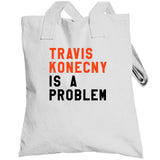 Travis Konecny Is A Problem Philadelphia Hockey Fan V3 T Shirt