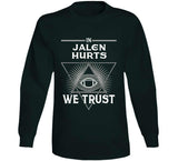 Jalen Hurts We Trust Philadelphia Football Fan T Shirt