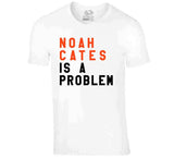 Noah Cates Is A Problem Philadelphia Hockey Fan V3 T Shirt