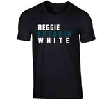Reggie White Freakin Philadelphia Football Fan V2 T Shirt