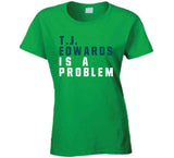 T.J. Edwards Is A Problem Philadelphia Football Fan T Shirt