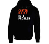Carter Hart Is A Problem Philadelphia Hockey Fan T Shirt