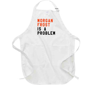 Morgan Frost Is A Problem Philadelphia Hockey Fan V3 T Shirt