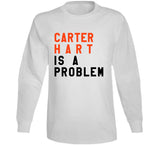 Carter Hart Is A Problem Philadelphia Hockey Fan V3 T Shirt