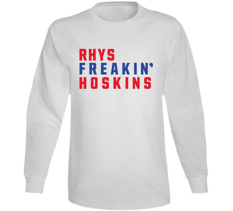 theCityOfBrotherlyLoveTshirts Rhys Hoskins Freakin Philadelphia Baseball Fan V2 T Shirt Long Sleeve / White / 2 X-Large