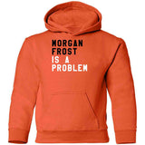 Morgan Frost Is A Problem Philadelphia Hockey Fan V2 T Shirt