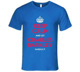 Charles Barkley Keep Calm Philadelphia Basketball Fan T Shirt