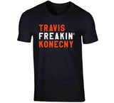 Travis Konecny Freakin Philadelphia Hockey Fan T Shirt