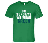 On Sundays We Wear Green Philadelphia Football Fan T Shirt