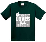 A.J. Brown This Guy Loves Philadelphia Football Fan T Shirt