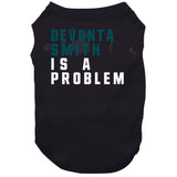 DeVonta Smith Is A Problem Philadelphia Football Fan V2 T Shirt
