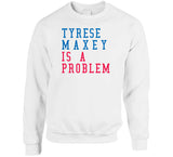 Tyrese Maxey Is A Problem Philadelphia Basketball Fan V2 T Shirt