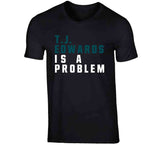 T.J. Edwards Is A Problem Philadelphia Football Fan V2 T Shirt