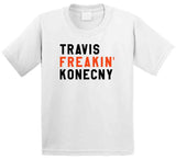 Travis Konecny Freakin Philadelphia Hockey Fan V3 T Shirt