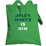 Jalen Hurts Is Him Philadelphia Football Fan T Shirt