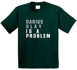 Darius Slay Is A Problem Philadelphia Football Fan V3 T Shirt
