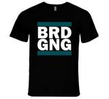 Bird Gang RUN Parody Philadelphia Football Fan T Shirt
