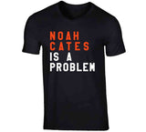 Noah Cates Is A Problem Philadelphia Hockey Fan T Shirt