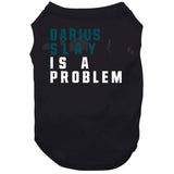 Darius Slay Is A Problem Philadelphia Football Fan V2 T Shirt