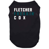 Fletcher Cox Freakin Philadelphia Football Fan V2 T Shirt
