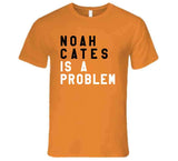 Noah Cates Is A Problem Philadelphia Hockey Fan V2 T Shirt